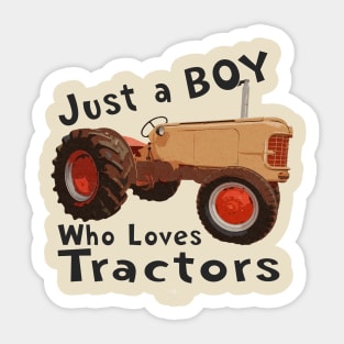 Just a boy who loves tractors Sticker